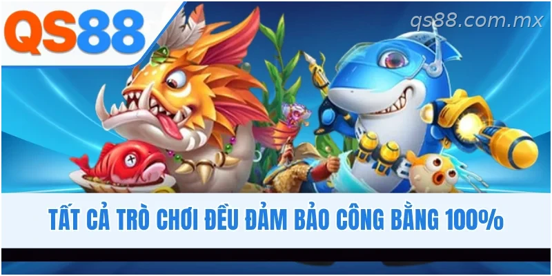 Hệ thống trò chơi bắn cá QS88 đảm bảo công bằng và minh bạch